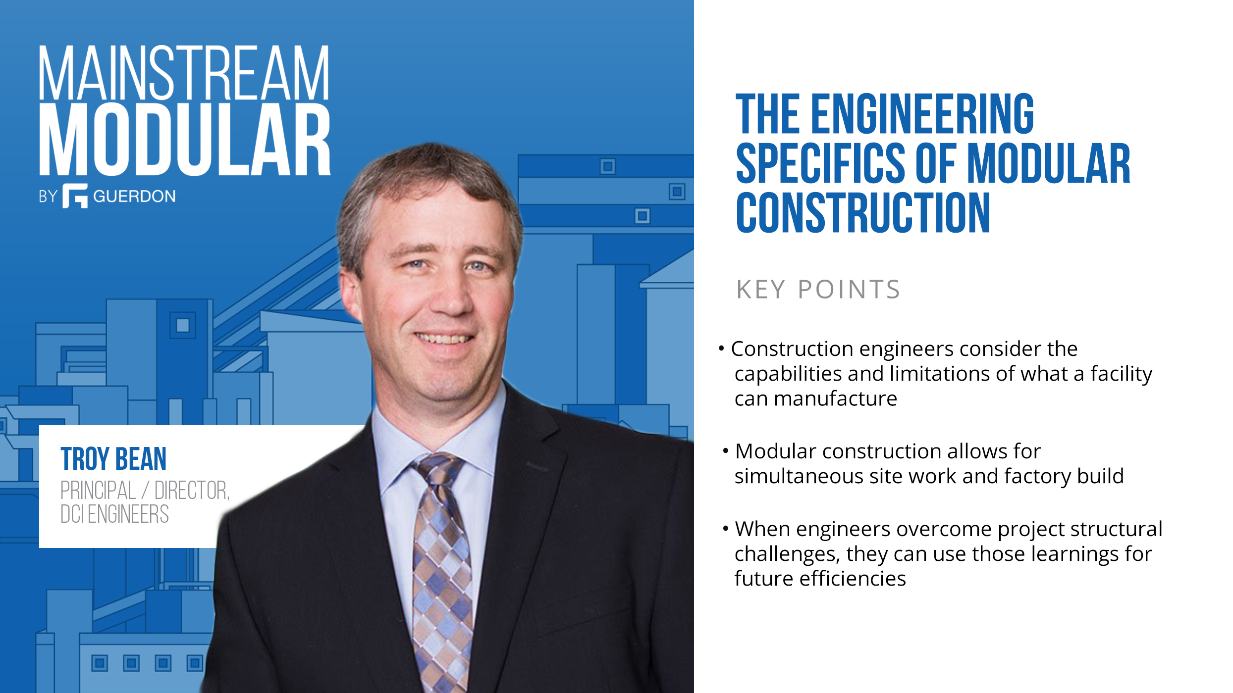 Guerdon Podcast - Troy Bean - The Engineering Specifics of Modular Construction